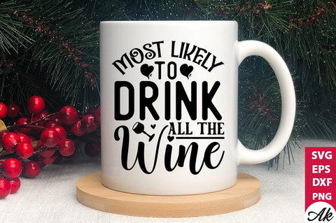 Most likely to drink all the wine SVG SVG akazaddesign 