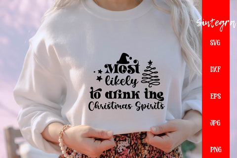 Most Likely To Drink The Christmas Spirits Free For Commercial Use SVG Sintegra 