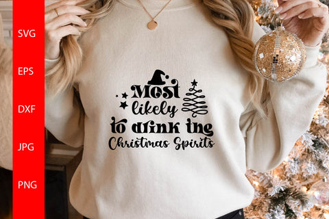 Most Likely To Drink The Christmas Spirits Free For Commercial Use SVG Sintegra 