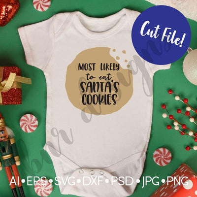Most Likely to Eat Santa's Cookie SVG SVG BNRDesignShop 