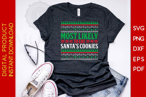 Most Likely To Eat Santa's Cookies Christmas Ugly Sweater Design SVG PNG EPS Cut File SVG Creativedesigntee 