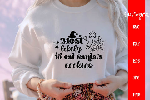 Most Likely To Eat Santa's Cookies SVG Free For Commercial Use SVG Sintegra 