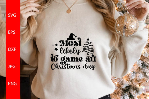 Most Likely To Game All Christmas Day SVG Free For Commercial Use SVG Sintegra 