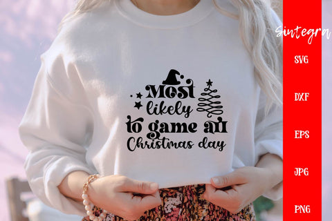 Most Likely To Game All Christmas Day SVG Free For Commercial Use SVG Sintegra 