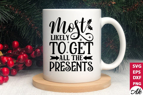Most likely to get all the presents SVG akazaddesign 