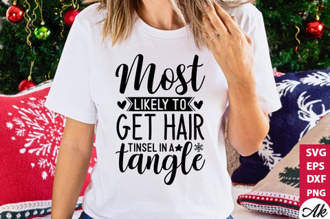 Most likely to get hair tinsel in a tangle SVG SVG akazaddesign 