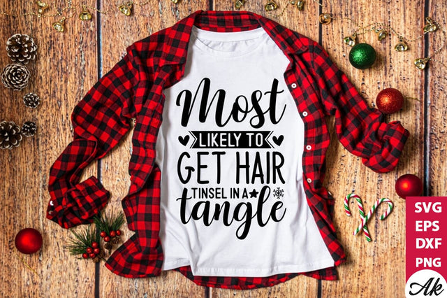 Most likely to get hair tinsel in a tangle SVG SVG akazaddesign 