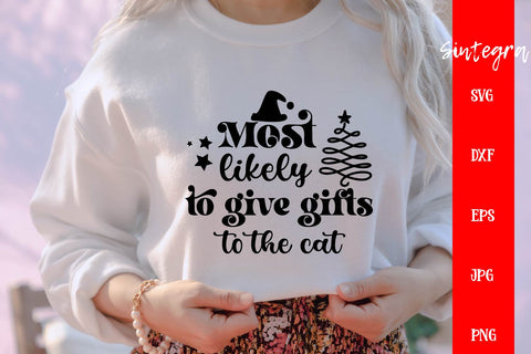 Most Likely To Give Gifts To The Cat SVG Free For Commercial Use SVG Sintegra 