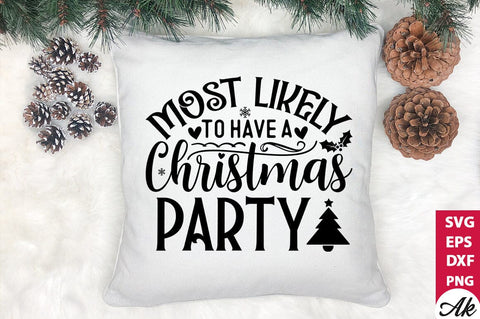 Most likely to have a christmas party SVG SVG akazaddesign 