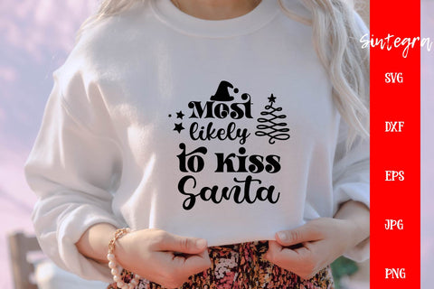Most Likely To Kiss Santa SVG Free For Commercial Use SVG Sintegra 