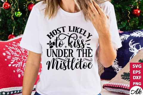 Most likely to kiss under the mistletoe SVG SVG akazaddesign 