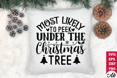 Most likely to peek under the Christmas tree SVG SVG akazaddesign 