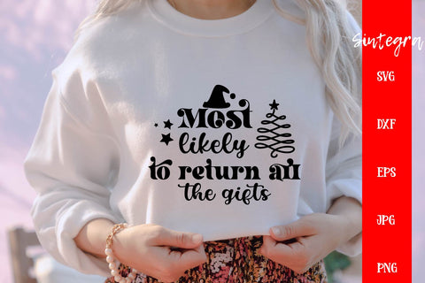 Most Likely To Return All The Gifts SVG Free For Commercial Use SVG Sintegra 