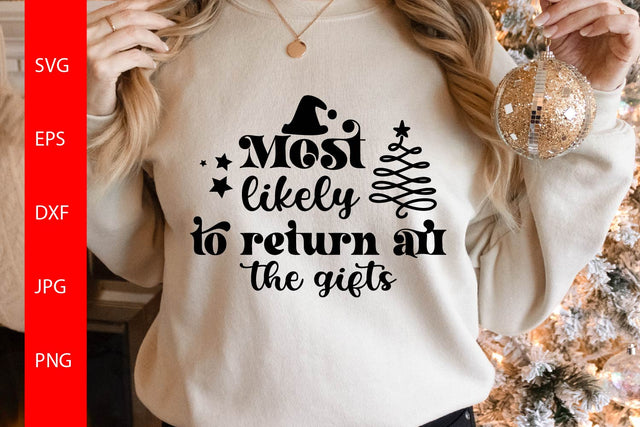 Most Likely To Return All The Gifts SVG Free For Commercial Use SVG Sintegra 