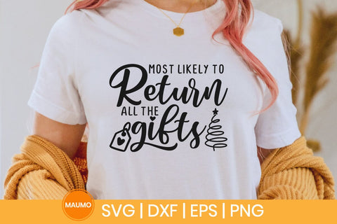 Most likely to return gifts, funny family christmas tshirt svg SVG Maumo Designs 