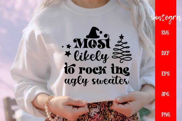 Most Likely To Rock The Ugly Sweater SVG Free For Commercial Use SVG Sintegra 