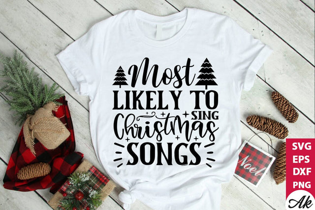 Most likely to sing Christmas songs SVG SVG akazaddesign 