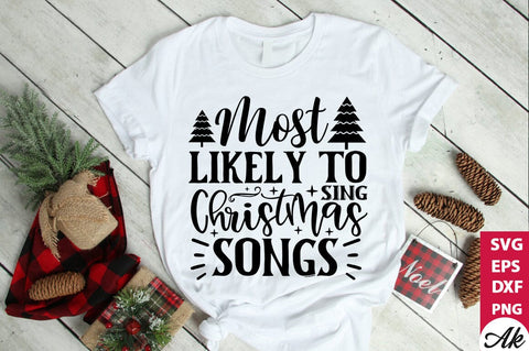Most likely to sing Christmas songs SVG SVG akazaddesign 