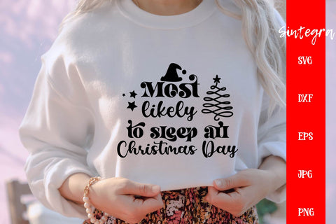 Most Likely To Sleep All Christmas Day SVG Free For Commercial Use SVG Sintegra 