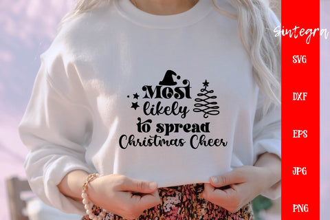 Most Likely To Spread Christmas Cheer SVG Free For Commercial Use SVG Sintegra 