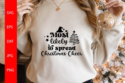 Most Likely To Spread Christmas Cheer SVG Free For Commercial Use SVG Sintegra 