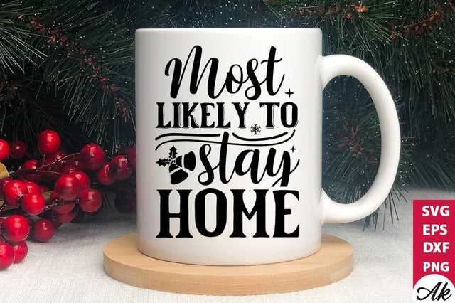 Most likely to stay home SVG SVG akazaddesign 