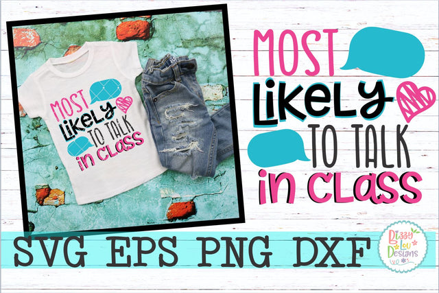 Most likely to talk in class SVG Bizzy Lou Designs 