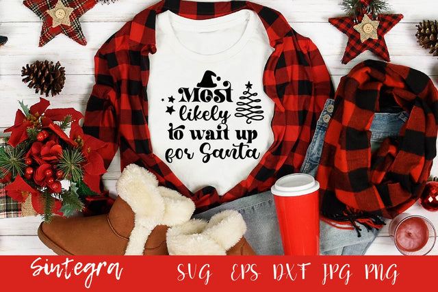 Most Likely To Wait Up For Santa SVG Free For Commercial Use SVG Sintegra 