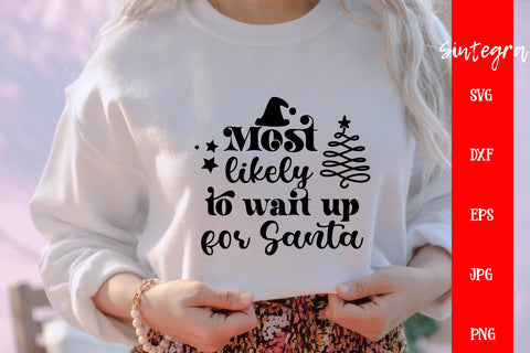 Most Likely To Wait Up For Santa SVG Free For Commercial Use SVG Sintegra 