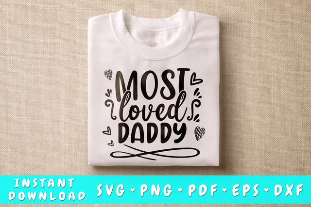 Most Loved Daddy SVG SVG HappyDesignStudio 