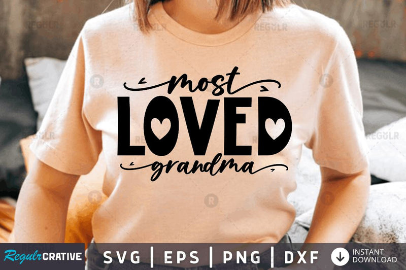 Most loved grandma SVG SVG Regulrcrative 