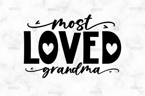 Most loved grandma SVG SVG Regulrcrative 