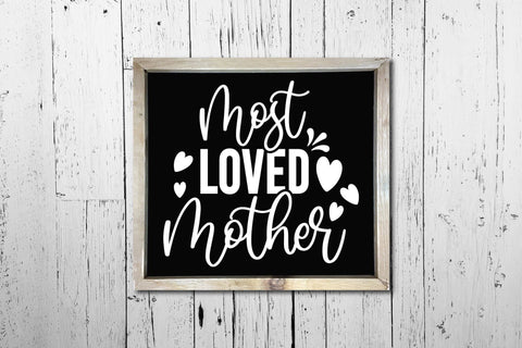 Most Loved Mother, Mom SVG Cutting File SVG CraftLabSVG 