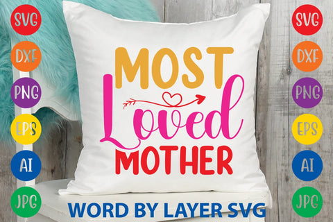 Most Loved Mother SVG Design SVG Rafiqul20606 
