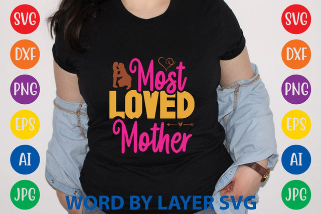 Most Loved Mother SVG Design SVG Rafiqul20606 