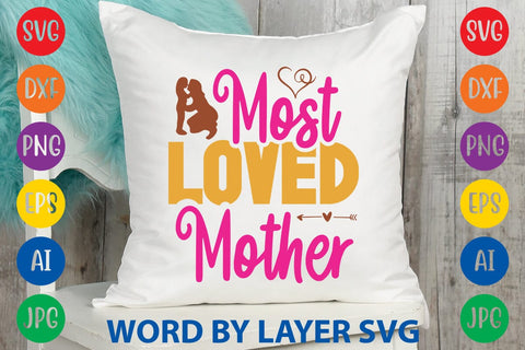 Most Loved Mother SVG Design SVG Rafiqul20606 