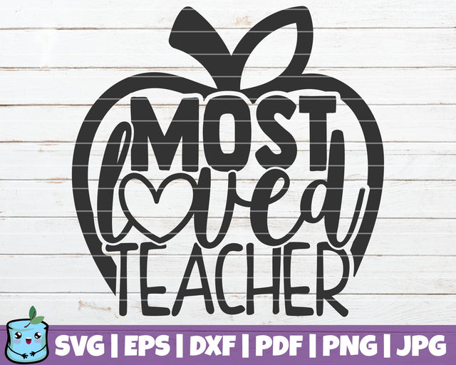 Most Loved Teacher SVG MintyMarshmallows 