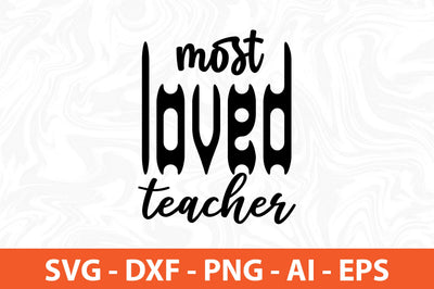 most loved teacher- svg SVG orpitasn 