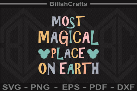 Most Magical Place On Earth SVG File SVG BillahCrafts 