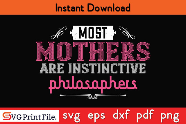 Most Mothers Funny Mothers Day Qoute T-shirt Design SVG PNG Cricut File SVG SVG Print File 