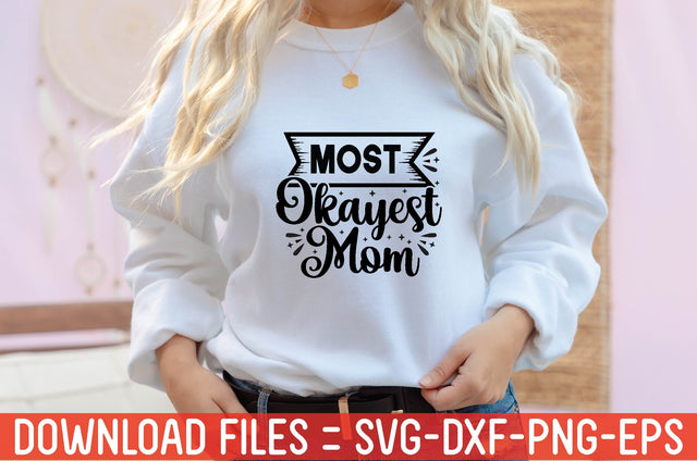 most okayest mom SVG farhad farhad 