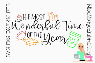 Most Wonderful Time Fall SVG MissMarysEmbroidery 
