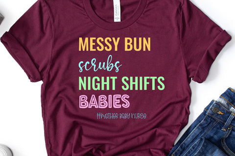 Mother Baby Nurse Sublimation I Messy Buns Scrubs Nurse PNG Sublimation Happy Printables Club 