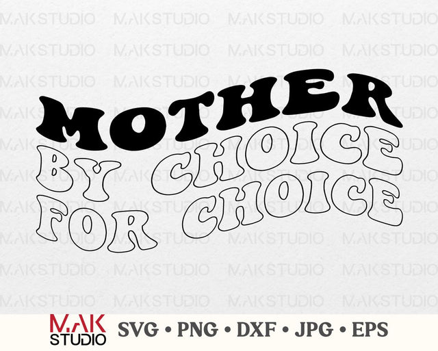 Mother by choice for choice svg, Mother by choice for choice png, Feminist svg, Women's rights svg, Abortion rights svg SVG MAKStudion 