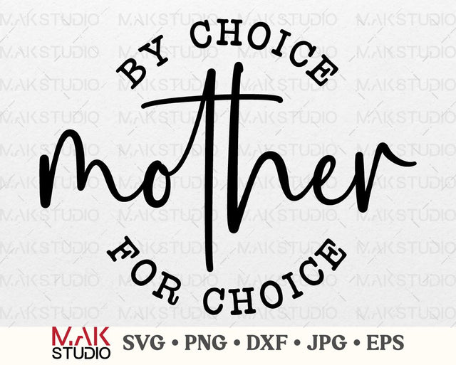 Mother by choice for choice svg, Mother by choice for choice png, Uterus svg, Reproductive rights svg, Pro-choice svg, Feminist rights svg SVG MAKStudion 