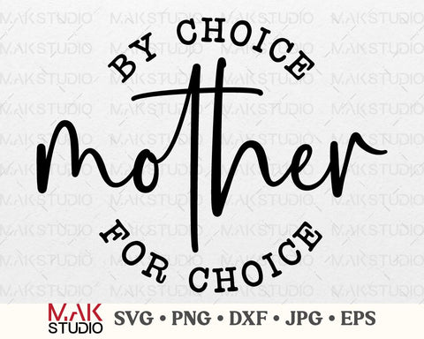 Mother by choice for choice svg, Mother by choice for choice png, Uterus svg, Reproductive rights svg, Pro-choice svg, Feminist rights svg SVG MAKStudion 