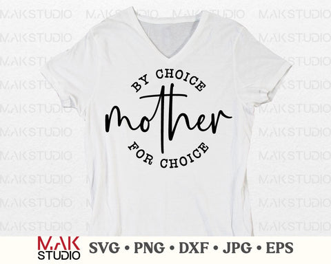Mother by choice for choice svg, Mother by choice for choice png, Uterus svg, Reproductive rights svg, Pro-choice svg, Feminist rights svg SVG MAKStudion 