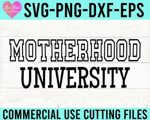 Mother Hood University Cut File - Mom Life SVG SVG She Shed Craft Store 