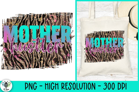 Mother Hustler PNG | Mom Life Quote Sublimation B Renee Design 