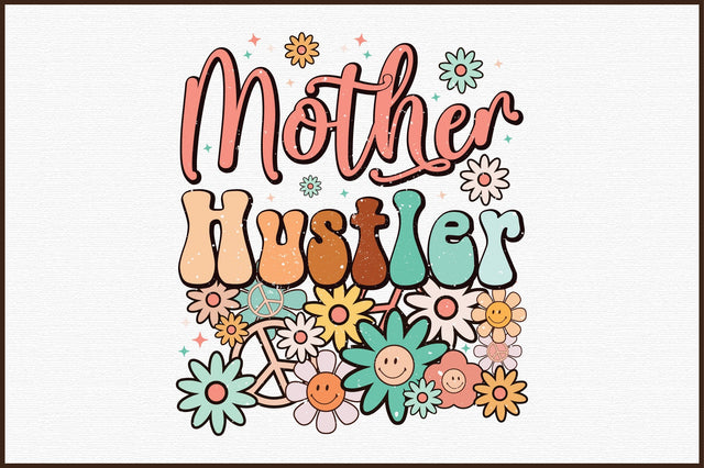 Mother Hustler PNG Sublimation Sublimation designartist 
